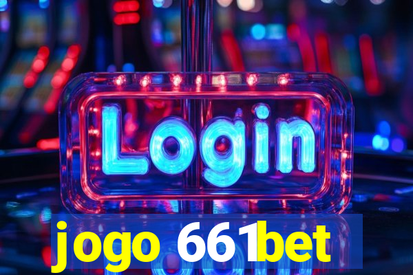 jogo 661bet